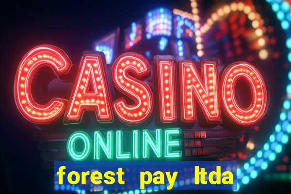 forest pay ltda plataforma de jogos